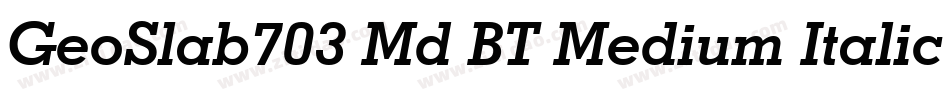GeoSlab703 Md BT Medium Italic字体转换